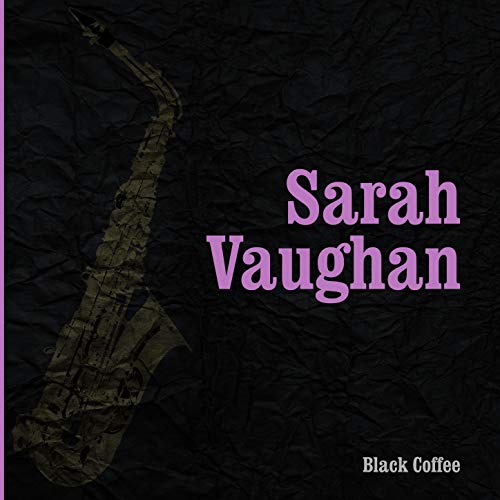 Black Coffee Sarah Vaughan Digital Music