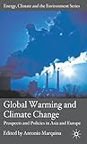 Global Warming and Climate Change: Prospects and Policies in Asia and Europe (Energy, Climate and the Environment)