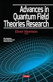 Advances in Quantum Field Theories Research (Classical and Quantum Mechanics)