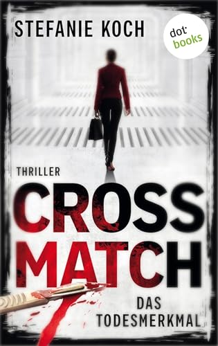 Crossmatch - Das Todesmerkmal...