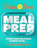 Pinch of Nom Meal Prep: 100 brand new recipes and two weekly meal plans