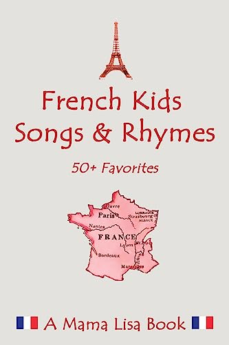French Favorite Kids Songs and Rhymes: A Mama Lisa Book (Studies in Macroeconomic History)