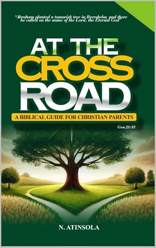 AT THE CROSSROADS: GENESIS 21:33 (English Edition)