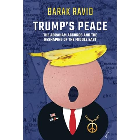 Trump's Peace: The Abraham Accords And The Reshaping Of The Middle East Cover