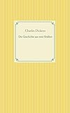 Die Geschichte von zwei Städten - Charles Dickens 