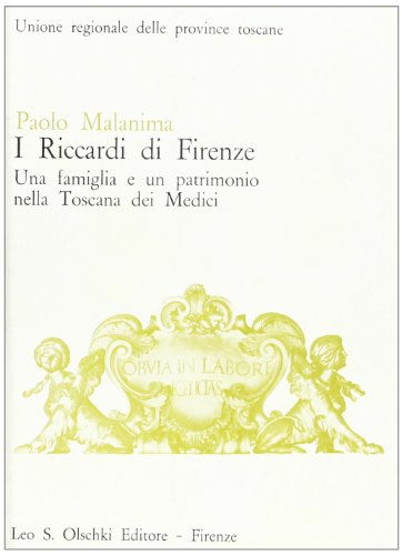 I Riccardi Di Firenze. Una Famiglia E Un Patrimonio Nella Toscana Dei Medici