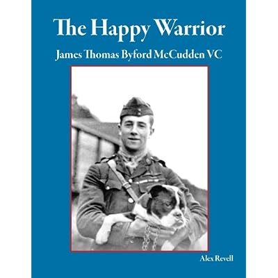 The Happy Warrior: James Thomas Byford McCudden VC