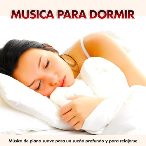 Musica Para Dormir: Música de piano suave para un sueño profundo y para ...
