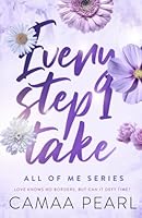 Every Step I Take (All Of Me) 1972123092 Book Cover