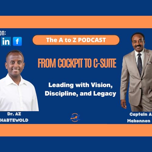 From Cockpit to C-Suite: Leading with Vision, Discipline, and Legacy