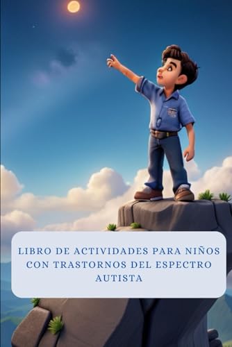 Libro de Actividades para Niños con Trastornos del Espectro Autista: Actividades Lúdico-Didácticas para Niños con Necesidades.. diario de gratitud autista, infantil.