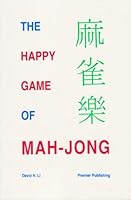 The Happy Game of Mah-Jong 0963785230 Book Cover