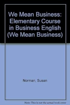 Paperback We Mean Business Teachers Book Revised Edition: Elementary Course in Business English Book