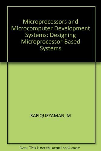 Microprocessors and Microcomputer Development Systems: Designing ...