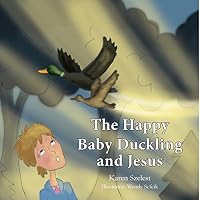The Happy Baby Duckling and Jesus 131281201X Book Cover