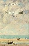 jürgen drews altersunterschied  Findelkind: Novelle
