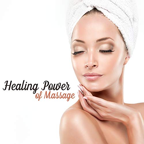 Healing Power of Massage Massage Spa Academy Digital Music