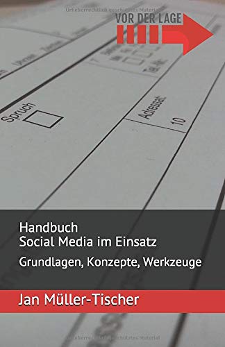 Handbuch Social Media im Einsatz: Grundlagen, Konzepte, Werkzeuge Handbuch Social Media im Einsatz: Grundlagen, Konzepte, Werkzeuge