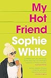 My Hot Friend: A funny and heartfelt novel about friendship from the bestselling author