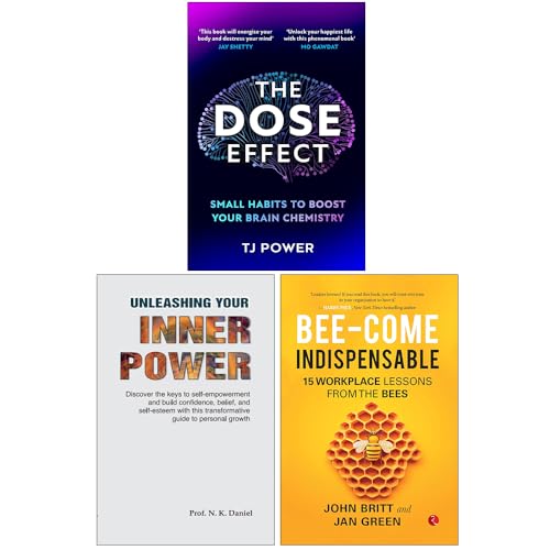 The DOSE Effect, Unleashing Your Inner Power & Bee-come Indispensable 3 Books Collection Set