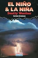El Nino & La Nina: Deadly Weather 0766015513 Book Cover