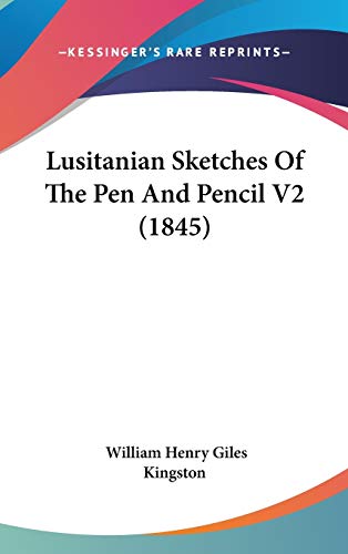 Lusitanian Sketches Of The Pen And Pencil V2 (1845)
