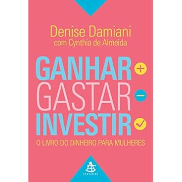 Capa do livro Ganhar, gastar, investir: O Livro Do Dinheiro Para Mulheres