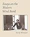 Essays on the Modern Wind Band