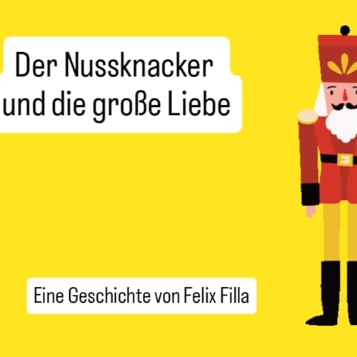 Der Nussknacker und die gro&szlig;e Liebe