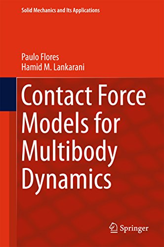 Contact Force Models for Multibody Dynamics (Solid Mechanics and Its Applications Book 226)