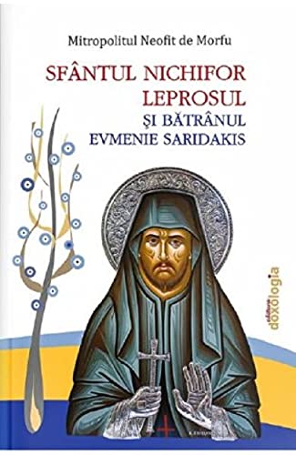 Sfantul Nichifor Leprosul Si Batranul Evmenie Saridakis