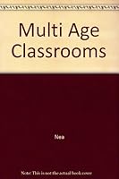 Multi Age Classrooms B000VVUP8U Book Cover