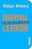 Survival-Lexikon für die Hosentasche: Mit Zeichnungen von Julia Klaustermeyer von Rüdiger Nehberg (13. August 2012) Taschenbuch