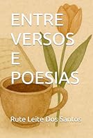 ENTRE VERSOS E POESIAS B0G2BH9J9D Book Cover