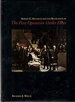 Robert C. Hinckley and the Recreation of The First Operation Under Ether 0881354775 Book Cover