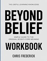 The Useful Learning Knowledge Beyond Belief: Simple Guide to the Original Book’s Core Meaning B0GYBN1C8S Book Cover