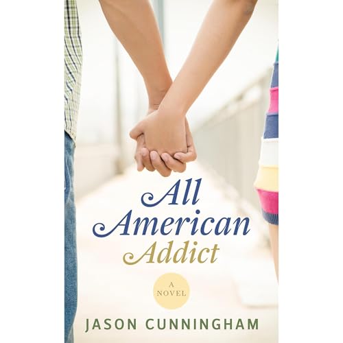 All American Addict: A Novel Audiolibro Por Jason Cunningham arte de portada