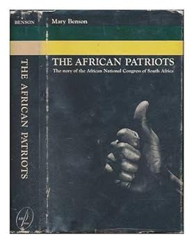 Hardcover The African Patriots: The Story of The African National Congress of South Africa [Unknown] Book