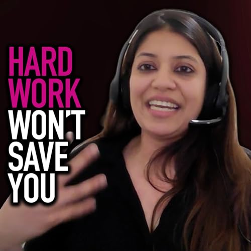 Layer#16: Stop Trying to Outwork Your Self-Doubt | Career Coach for Women of Color: Ritu Saxena