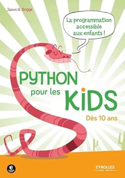 Paperback Python pour les kids: La prorammation accessible aux enfants ! Dès 10 ans. [French] Book