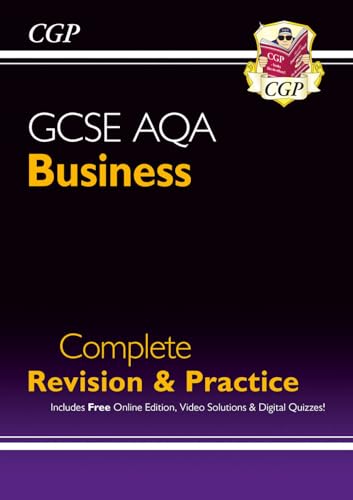 New GCSE Business AQA Complete Revision and Practice - Grade 9-1 Course (with Online Edition) (CGP GCSE Business 9-1 Revision)
