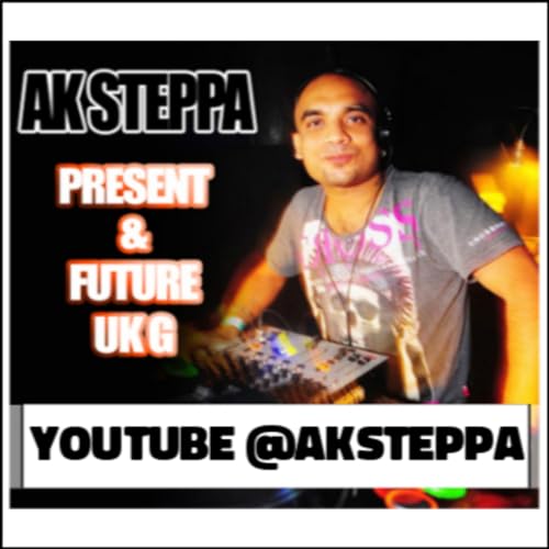 Episode 53: DJ A.K.STEPPA // PRESENT & FUTURE UK GARAGE Podcast Por capa