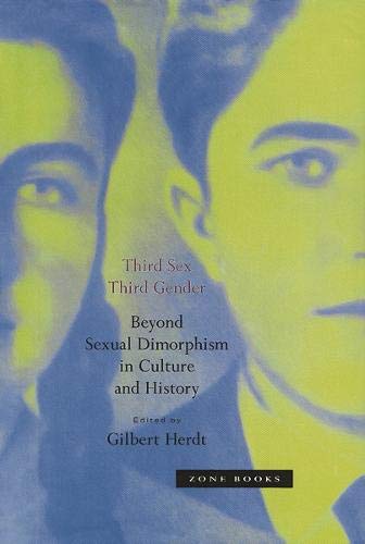 Third Sex, Third Gender: Beyond Sexual Dimorphism in Culture and History (Zone Books)