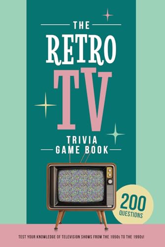The Retro TV Trivia Game Book: Test your knowledge of television shows from the 1950s to the 1990s!