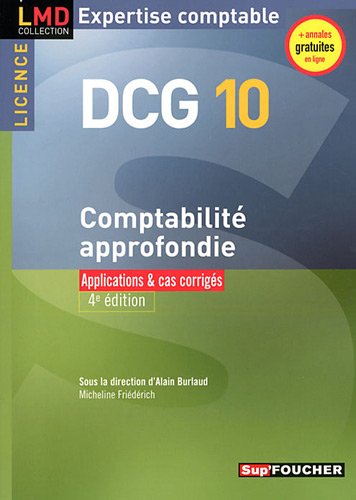 DCG 10 Licence Comptabilité approfondie Applications et cas corrigés 4e édition