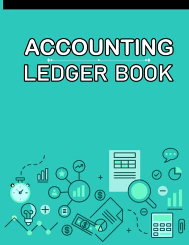 ACCOUNTING LEDGER BOOK: A simple book keeping system to record or track business income and expenses.