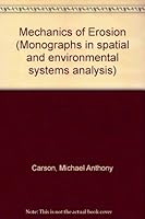 The mechanics of erosion (Monographs in spatial and environmental systems analysis) 0850860296 Book Cover