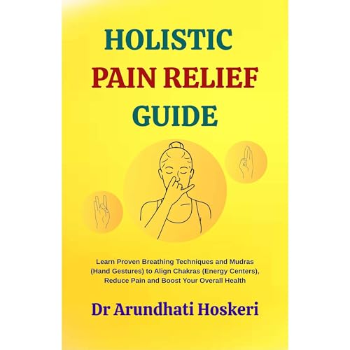 HOLISTIC PAIN RELIEF GUIDE by Dr Arundhati Hoskeri episode artwork