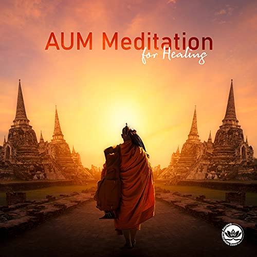 AUM Meditation for Healing: Improve Concentration, Rejuvenating & Pacifying, Gives Strength, Detoxifies Body, Ensures Sound Sleep