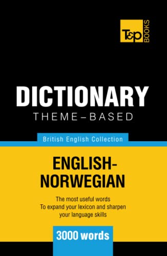 Theme-Based Dictionary British English-Norwegian - 3000 Words (British English Collection)